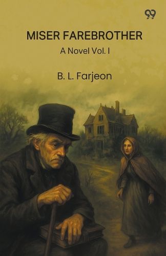 Cover image for Miser FarebrotherA Novel Vol. I (Edition1)