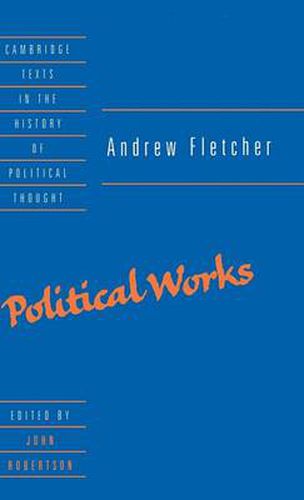 Andrew Fletcher: Political Works