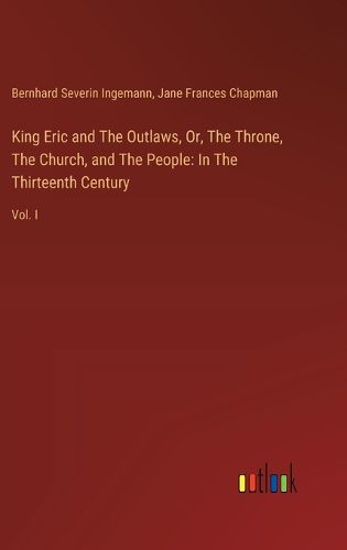 King Eric and The Outlaws, Or, The Throne, The Church, and The People