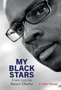 Cover image for My Black Stars: From Lucy to Barack Obama