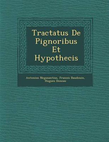 Tractatus de Pignoribus Et Hypothecis