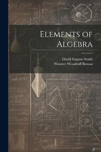 Cover image for Elements of Algebra