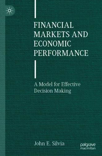 Cover image for Financial Markets and Economic Performance: A Model for Effective Decision Making