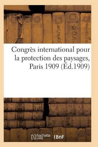 Congres International Pour La Protection Des Paysages, Paris 1909