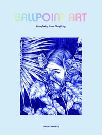 Cover image for Ballpoint Art: Creative Drawings of Ballpoints