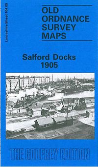 Cover image for Salford Docks 1905: Lancashire Sheet 104.09