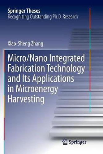 Cover image for Micro/Nano Integrated Fabrication Technology and Its Applications in Microenergy Harvesting