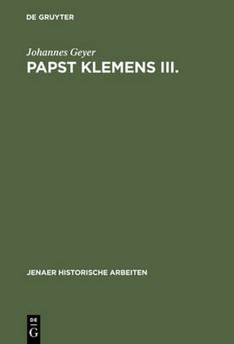 Cover image for Papst Klemens III.: 1187-1191