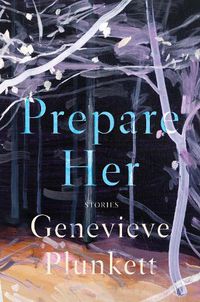 Cover image for Prepare Her: Stories