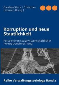 Cover image for Korruption und neue Staatlichkeit: Perspektiven sozialwissenschaftlicher Korruptionsforschung