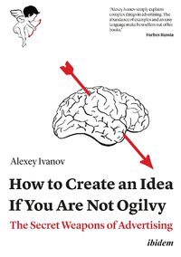 Cover image for How to Create an Idea If You Are Not Ogilvy - The Secret Weapons of Advertising