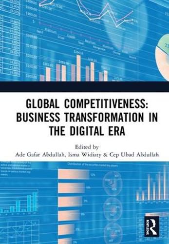 Cover image for Global Competitiveness: Business Transformation in the Digital Era: Proceedings of the First Economics and Business Competitiveness International Conference (EBCICON 2018), September 21-22, 2018, Bali, Indonesia