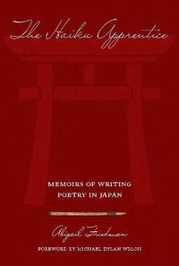 Cover image for The Haiku Apprentice: Memoirs of Writing Poetry in Japan