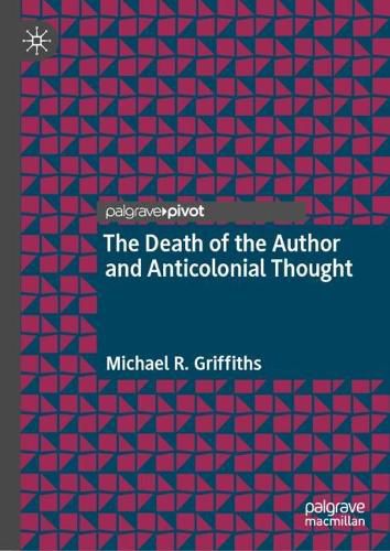 Cover image for The Death of the Author and Anticolonial Thought