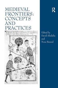 Cover image for Medieval Frontiers: Concepts and Practices