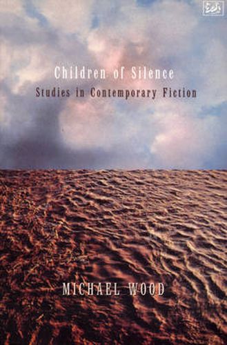 Cover image for Children of Silence: Studies in Contemporary Fiction