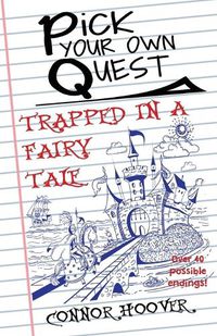 Cover image for Pick Your Own Quest: Trapped in a Fairy Tale