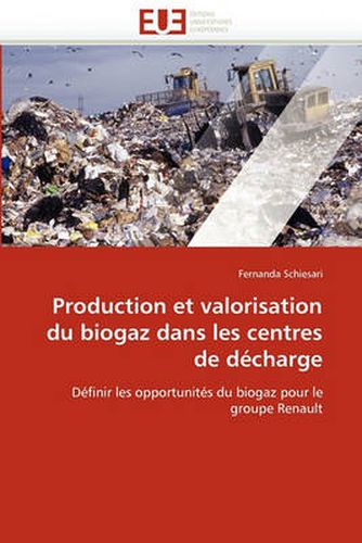 Cover image for Production Et Valorisation Du Biogaz Dans Les Centres de Decharge