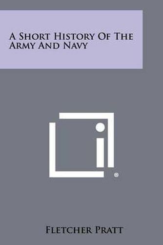 Cover image for A Short History of the Army and Navy