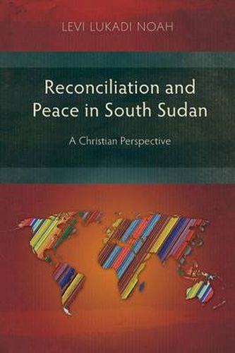 Cover image for Reconciliation and Peace in Southern Sudan: A Christian Perspective