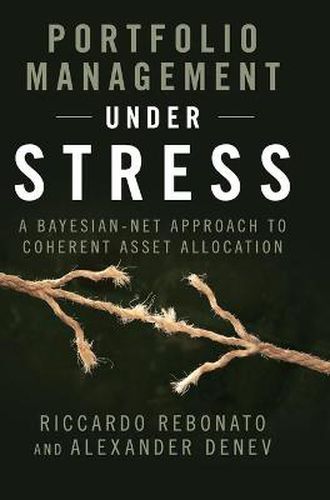 Cover image for Portfolio Management under Stress: A Bayesian-Net Approach to Coherent Asset Allocation