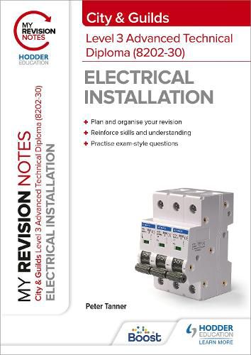 Cover image for My Revision Notes: City & Guilds Level 3 Advanced Technical Diploma in Electrical Installation (8202-30)