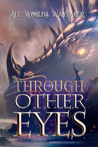 Cover image for Through Other Eyes: 30 short stories to bring you beyond the realm of human experience