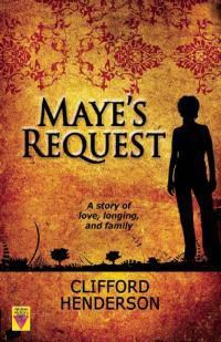 Cover image for Maye's Request: A Story of Love, Longing and Family