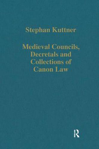 Cover image for Medieval Councils, Decretals and Collections of Canon Law