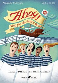 Cover image for Ahoy!: Sing for the Mary Rose