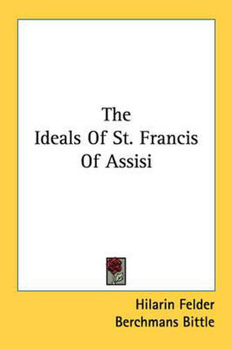 Cover image for The Ideals of St. Francis of Assisi