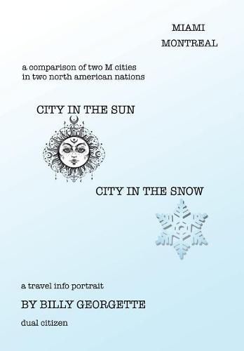 Cover image for City in the Sun, City in the Snow: Miami Montreal