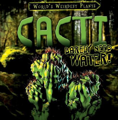 Cover image for Cacti Barely Need Water!