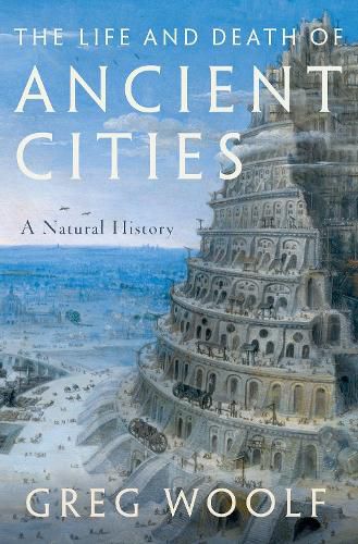 Cover image for The Life and Death of Ancient Cities: A Natural History