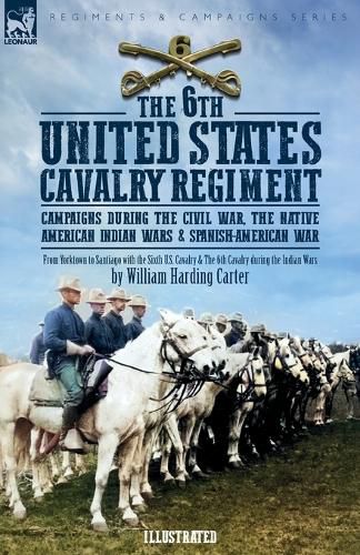 Cover image for The 6th United States Cavalry Regiment