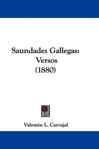 Cover image for Saundades Gallegas: Versos (1880)