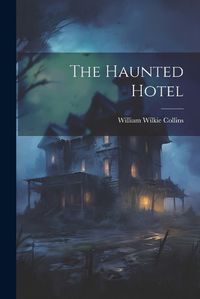 Cover image for The Haunted Hotel