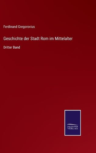Cover image for Geschichte der Stadt Rom im Mittelalter
