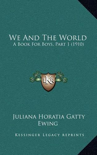 We and the World: A Book for Boys, Part 1 (1910)