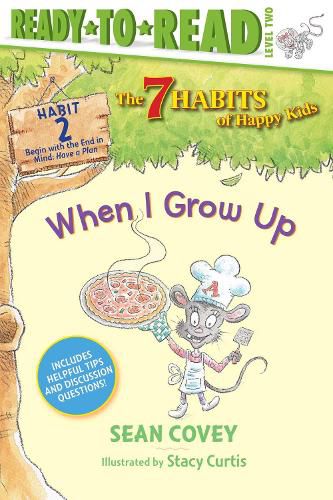 Cover image for When I Grow Up: Habit 2 (Ready-to-Read Level 2)