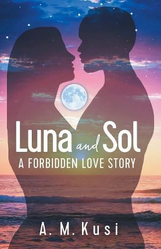 Cover image for Luna and Sol: A Forbidden Love Story