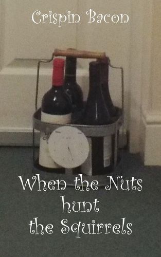 Cover image for When the Nuts Hunt the Squirrels