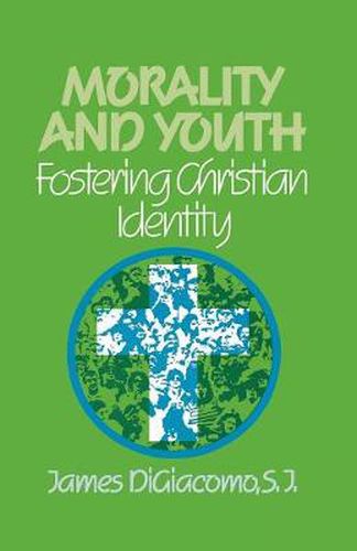 Cover image for Morality and Youth: Fostering Christian Identity