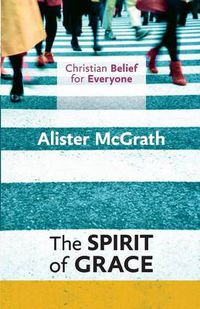 Cover image for Christian Belief for Everyone: The Spirit of Grace