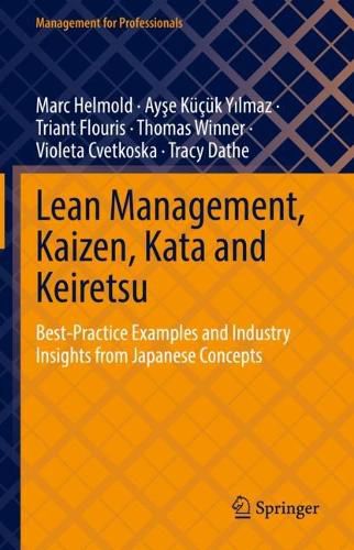 Cover image for Lean Management, Kaizen, Kata and Keiretsu: Best-Practice Examples and Industry Insights from Japanese Concepts