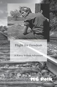 Cover image for Flight for Freedom: A Karny Wilson Adventure