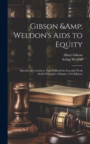 Gibson & Weldon's Aids to Equity