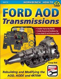 Cover image for Ford AOD Transmissions: Rebuilding and Modifying the AOD, AODE and 4R70W