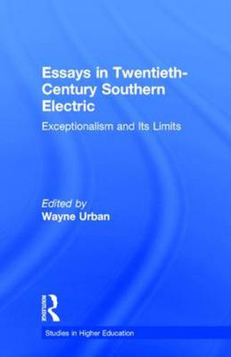 Cover image for Essays in Twentieth-Century Southern Education: Exceptionalism and Its Limits