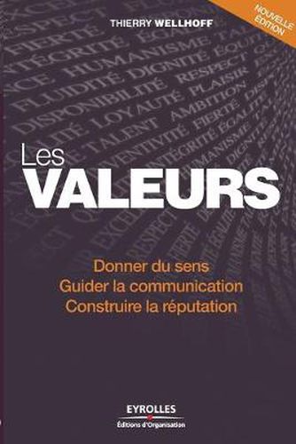 Cover image for Les valeurs: Donner du sens. Guider la communication. Construire la reputation